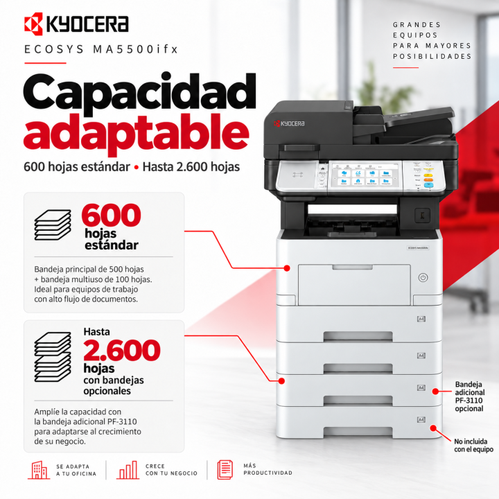 Capacidad hasta 2.600 hojas con bandejas PF-3110 opcionales no incluidas con Kyocera ECOSYS MA5500ifx